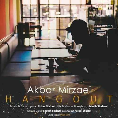  دانلود آهنگ جدید بی کلام اکبر میرزایی - Hangout | Download New Music By Akbar Mirzaei - Hanghout
