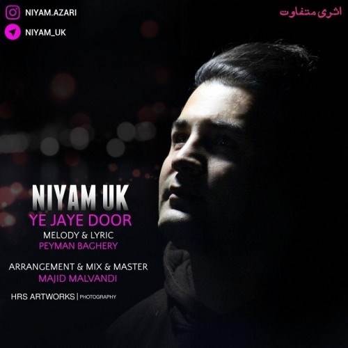  دانلود آهنگ جدید نیام یوکی - یه جای دور | Download New Music By Niyam Uk - Ye Jaye Door