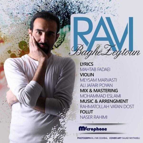  دانلود آهنگ جدید Ravi - Baghe Zeytoun | Download New Music By Ravi - Baghe Zeytoun