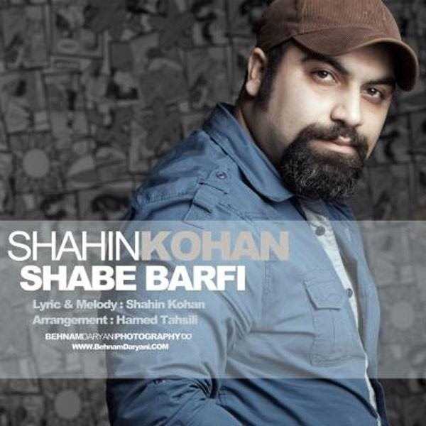  دانلود آهنگ جدید Shahin Kohan - Shabe Barfi | Download New Music By Shahin Kohan - Shabe Barfi