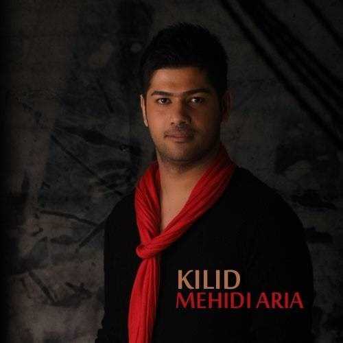  دانلود آهنگ جدید مهدی آریا - کلید | Download New Music By Mehdi Aria - Kilid