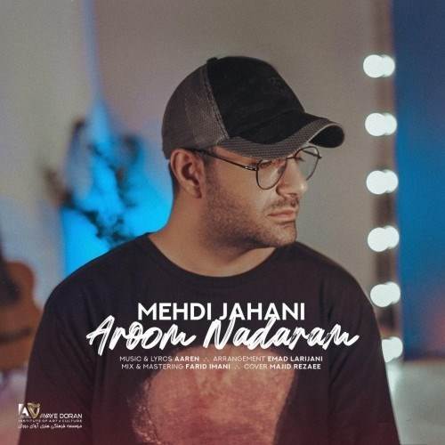  دانلود آهنگ جدید مهدی جهانی - آروم ندارم | Download New Music By Mehdi Jahani - Aroom Nadaram