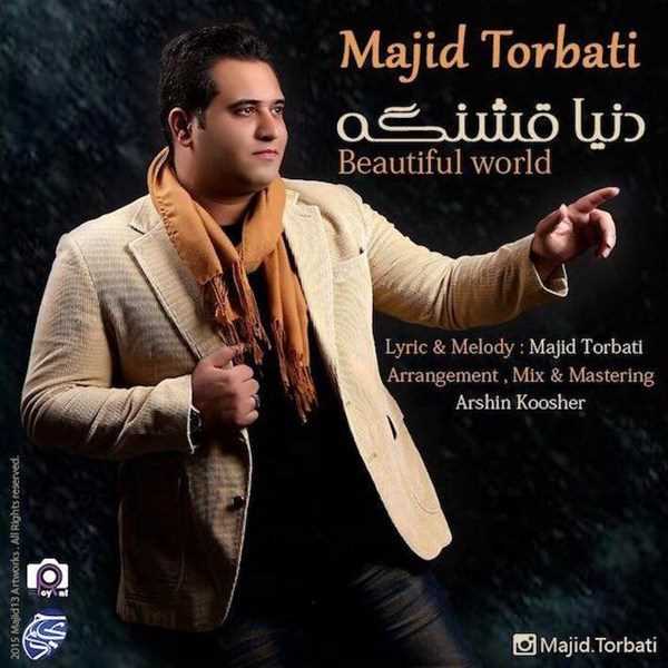  دانلود آهنگ جدید Majid Torbati - Donya Ghashange | Download New Music By Majid Torbati - Donya Ghashange