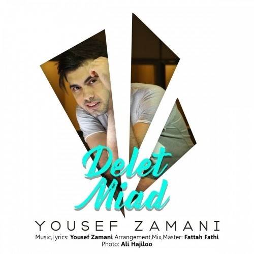  دانلود آهنگ جدید یوسف زمانی - دلت میاد | Download New Music By Yousef Zamani - Delet Miad