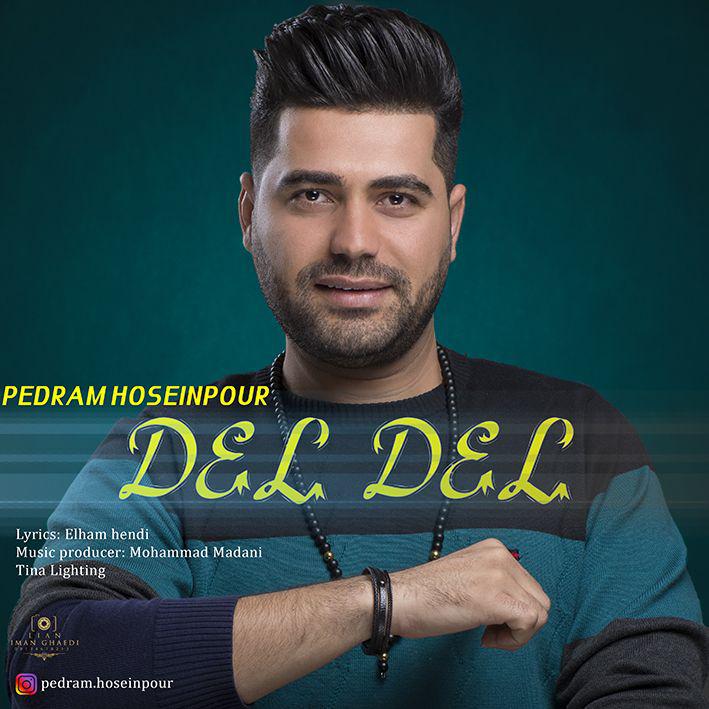  دانلود آهنگ جدید پدرام حسین پور - دل دل | Download New Music By Pedram Hoseinpour - Del Del