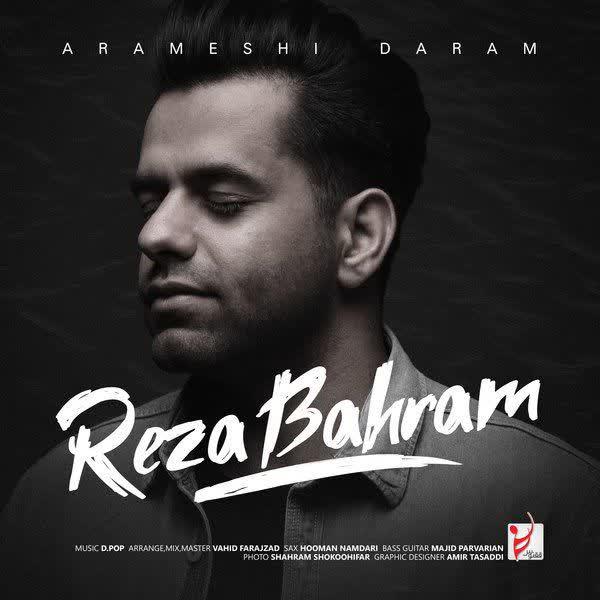  دانلود آهنگ جدید رضا بهرام - آرامشی دارم | Download New Music By Reza Bahram - Arameshi Daram