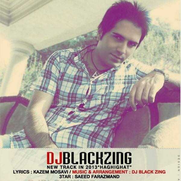 دانلود آهنگ جدید DJ Black Zing - Haghighat | Download New Music By DJ Black Zing - Haghighat
