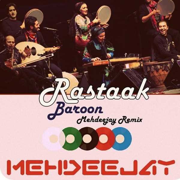  دانلود آهنگ جدید رستاک - بارون رمیکس | Download New Music By Rastaak - Baroon Remix