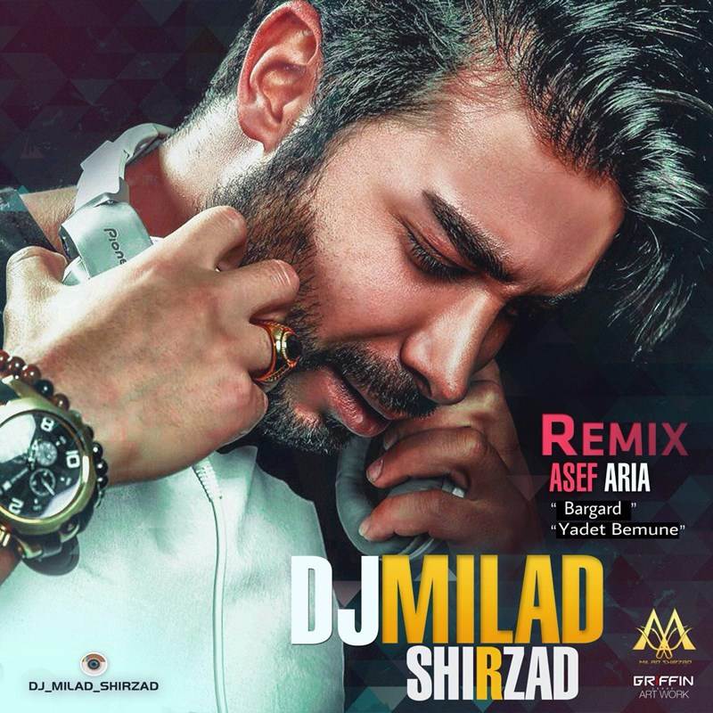  دانلود آهنگ جدید دیجی میلاد شیرزاد - آصف آریا میکس | Download New Music By Dj Milad Shirzad - Asef Aria Remix (Bargard and Yadet Bemune)