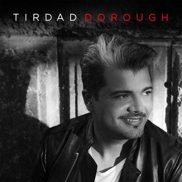  دانلود آهنگ جدید تیرداد - دروغ | Download New Music By Tirdad - Dorough