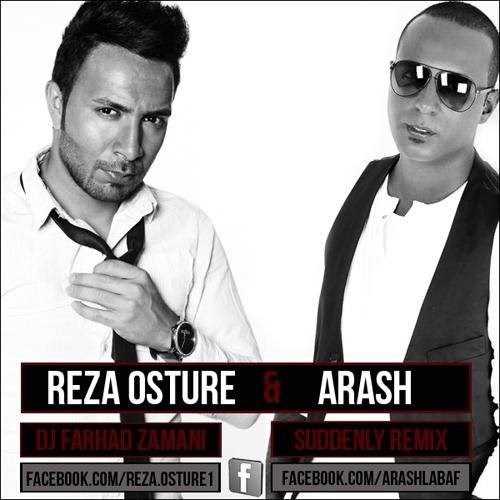  دانلود آهنگ جدید رضا اسطوره - سوددنلی رمیکس (فت آرش) | Download New Music By Reza Osture - Suddenly Remix (Ft Arash)