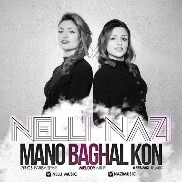  دانلود آهنگ جدید نلی - منو بغل کن | Download New Music By Nelli - Mano Baghal Kon