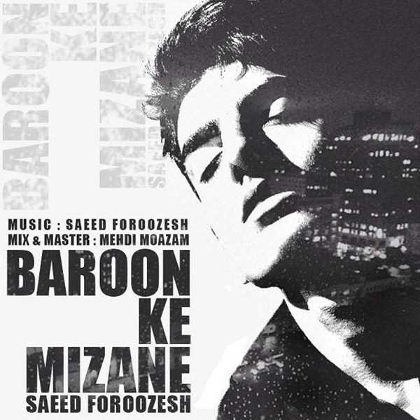  دانلود آهنگ جدید سعید فروزش - بارون که میزنه | Download New Music By Saeed Foroozesh - Baroon Ke Mizane