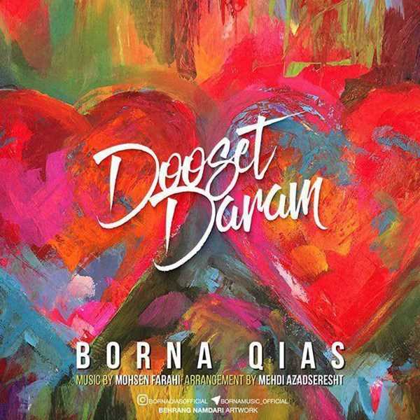  دانلود آهنگ جدید برنا غیاث - دوست دارم | Download New Music By Borna Qias - Dooset Daram