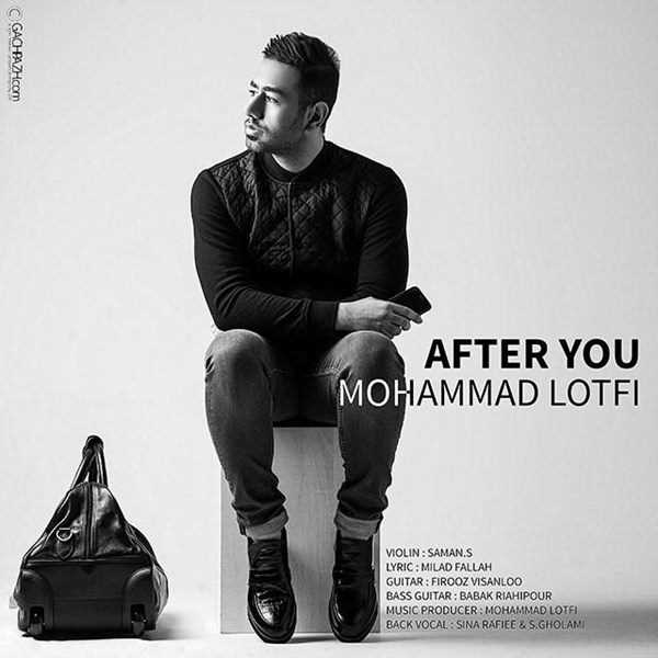  دانلود آهنگ جدید محمد لطفی - بعد از تو | Download New Music By Mohammad Lotfi - Bad Az To