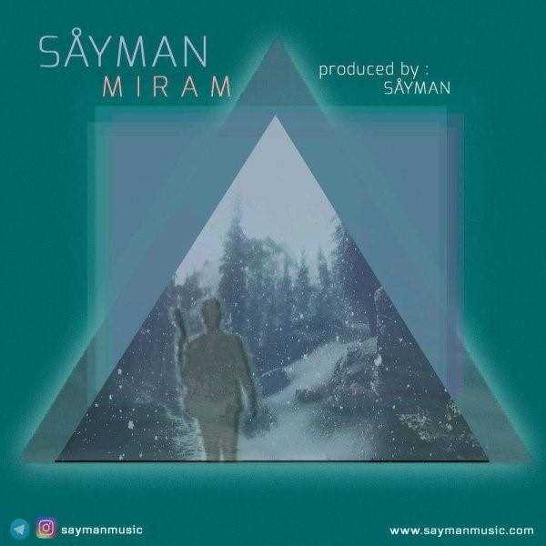  دانلود آهنگ جدید Sayman - Miram | Download New Music By Sayman - Miram