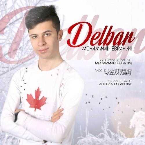  دانلود آهنگ جدید محمد ابراهیمی - دلبر | Download New Music By Mohammad Ebrahimi - Delbar