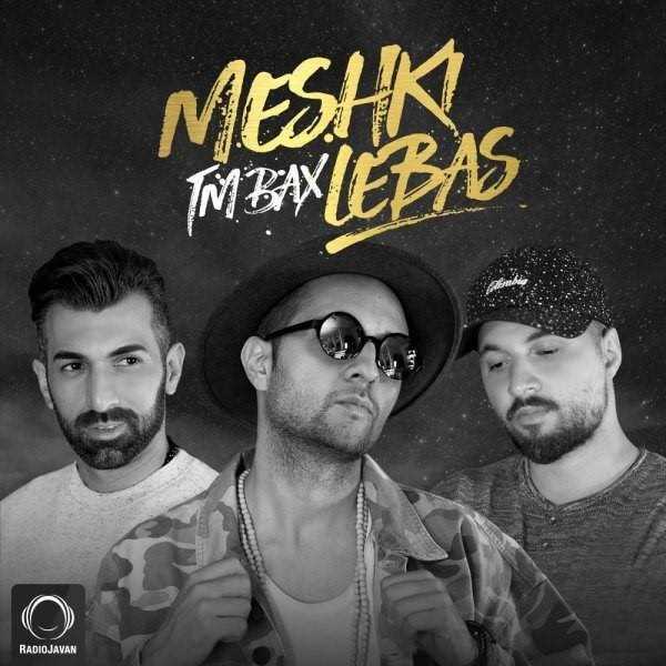  دانلود آهنگ جدید تم بکس - مشکی لباس | Download New Music By TM Bax - Meshki Lebas
