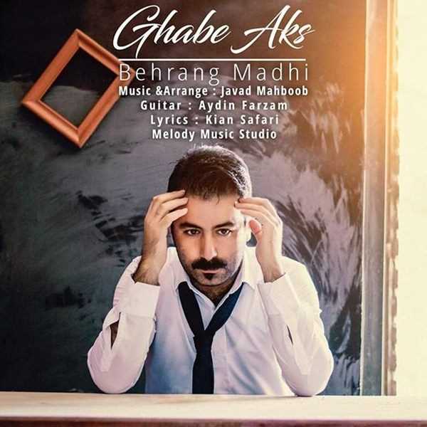  دانلود آهنگ جدید بهرنگ مدحی - قاب عکس | Download New Music By Behrang Madhi - Ghabe Aks