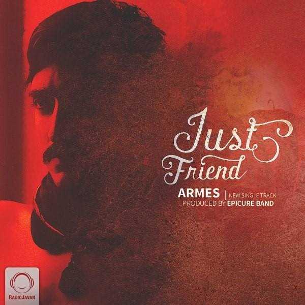  دانلود آهنگ جدید آرمس - جست فریند | Download New Music By Armes - Just Friend