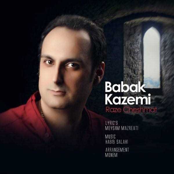  دانلود آهنگ جدید Babak Kazemi - Raze Cheshmat | Download New Music By Babak Kazemi - Raze Cheshmat