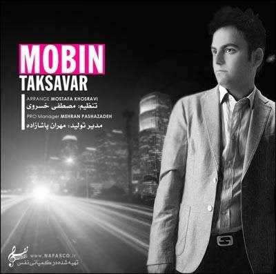  دانلود آهنگ جدید مبین - تکسوار | Download New Music By Mobin - Taksavar