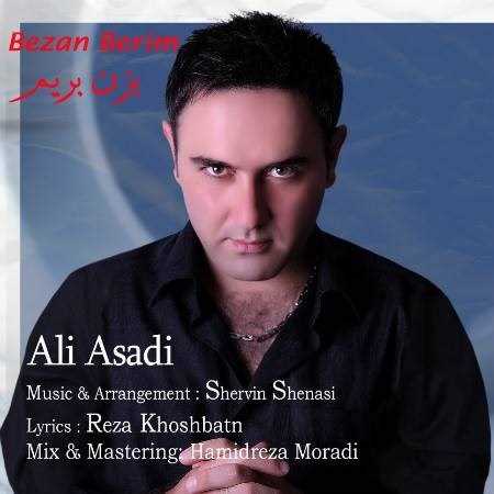  دانلود آهنگ جدید علی اسدی - بزن بریم | Download New Music By Ali Asadi - Bezan Berim