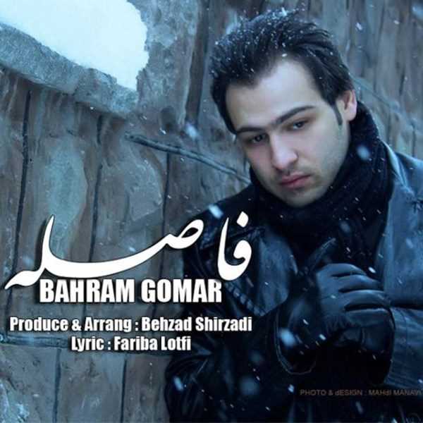  دانلود آهنگ جدید Bahram Gomar - Fasele | Download New Music By Bahram Gomar - Fasele
