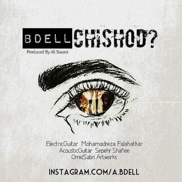  دانلود آهنگ جدید بیدل - چی شد | Download New Music By Bdell - Chishod