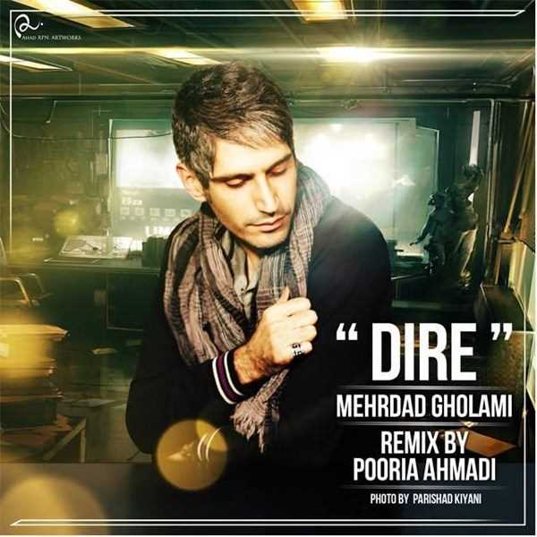  دانلود آهنگ جدید مهرداد غلامی - دیره | Download New Music By Mehrdad Gholami - Dire