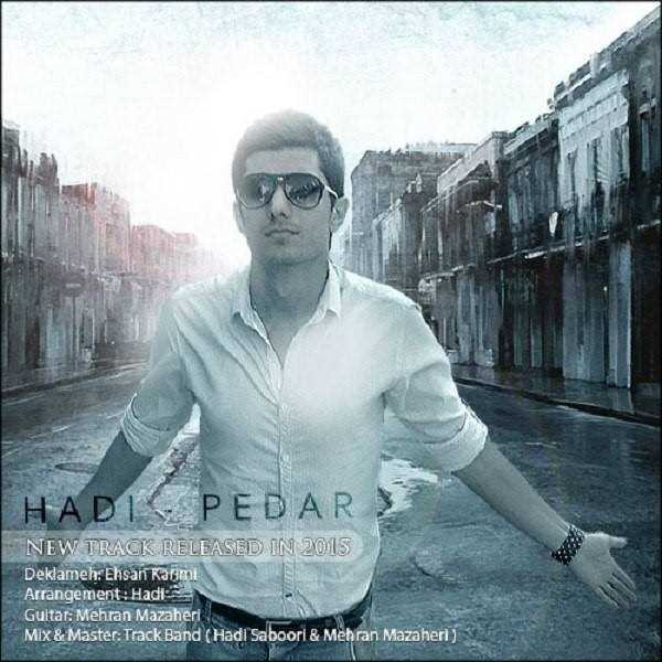  دانلود آهنگ جدید هادی - پدر | Download New Music By Hadi - Pedar
