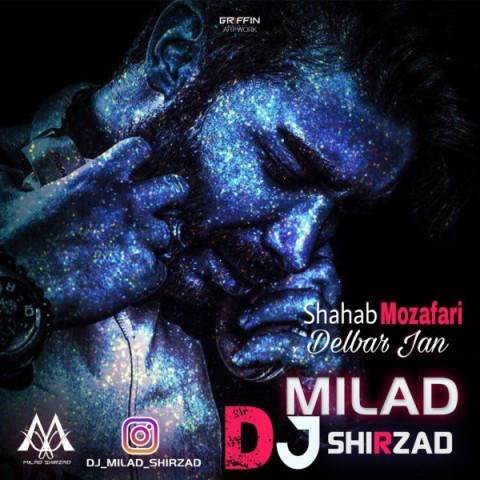  دانلود آهنگ جدید دیجی میلاد شیرزاد - دلبر جان | Download New Music By Dj Milad Shirzad - Delbar Jan