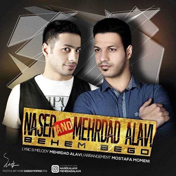  دانلود آهنگ جدید اسار - بهم بگو | Download New Music By Naser & Mehrdad Alavi - Behem Bego