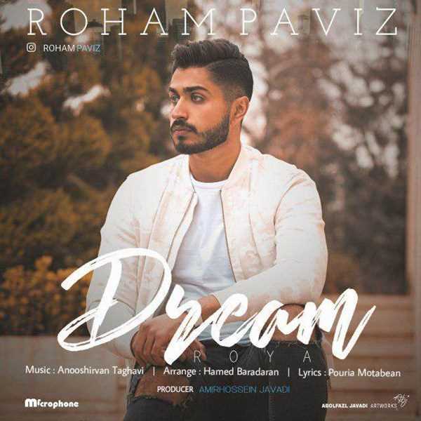  دانلود آهنگ جدید رهام پاویز - رویا | Download New Music By Roham Paviz - Roya