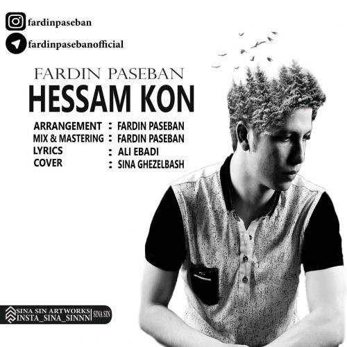  دانلود آهنگ جدید فردین پاسبان - حسم کن | Download New Music By Fardin Paseban - Hessam Kon