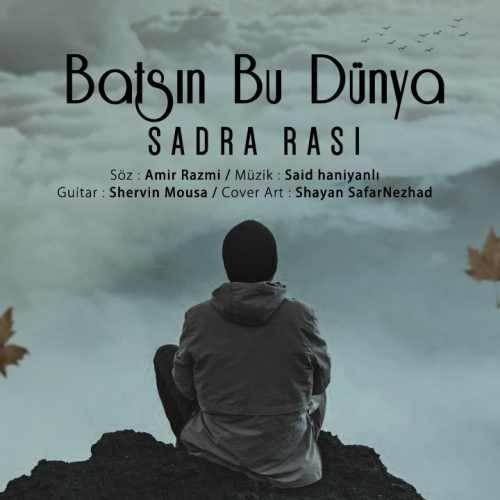  دانلود آهنگ جدید صدرا راثی - باتسین بو دونیا | Download New Music By Sadra Rasi - Batsin Bu Dunya