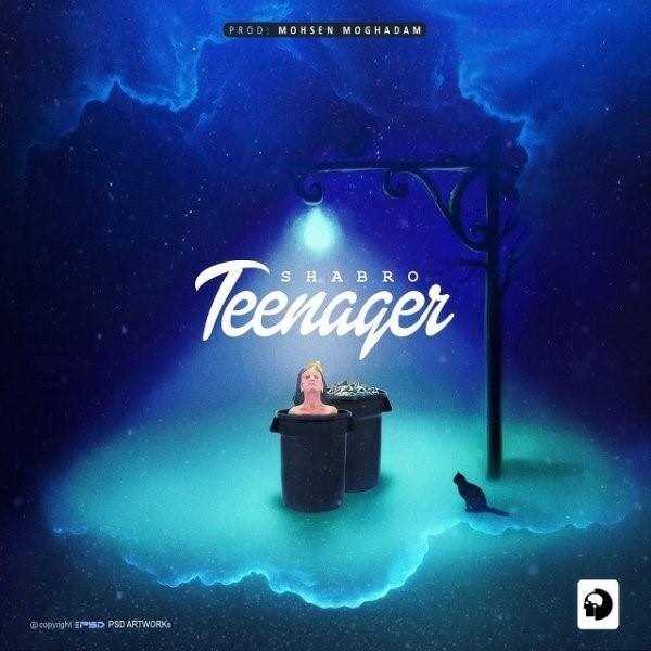  دانلود آهنگ جدید شبرو - تانآگر | Download New Music By Shabro - Teenager