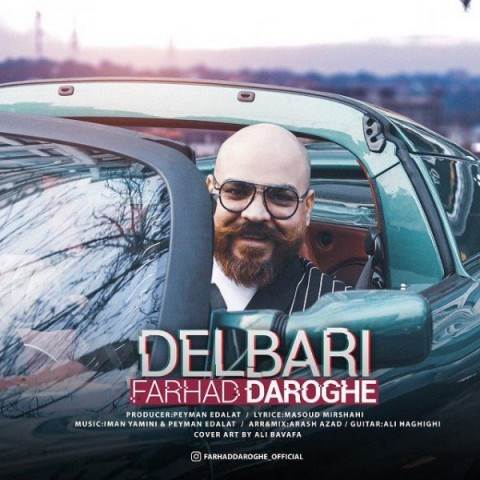  دانلود آهنگ جدید فرهاد داروغه - دلبری | Download New Music By Farhad Daroghe - Delbari