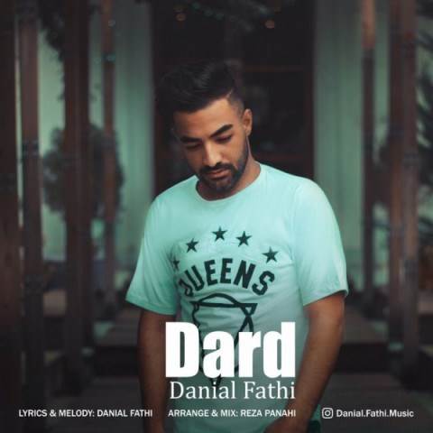  دانلود آهنگ جدید دانیال فتحی - درد | Download New Music By Danial Fathi - Dard