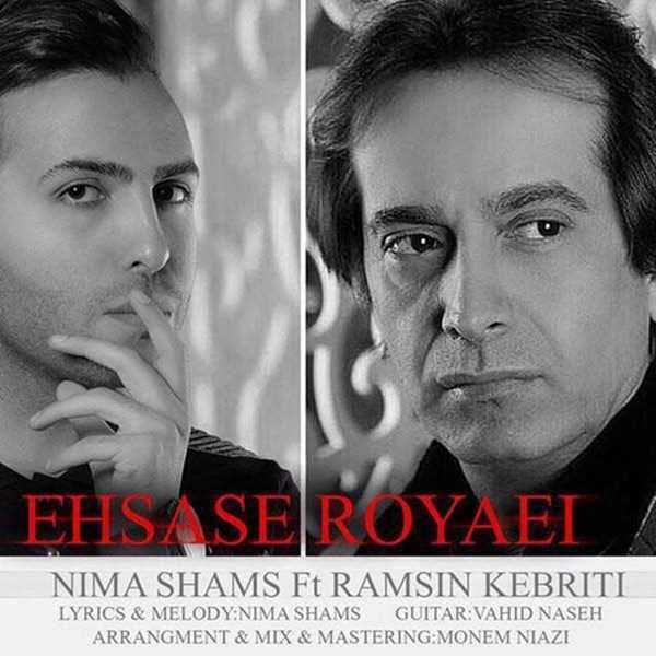  دانلود آهنگ جدید Nima Shams - Ehsase Royaei (Ft Ramsin Kebriti) | Download New Music By Nima Shams - Ehsase Royaei (Ft Ramsin Kebriti)
