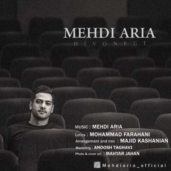  دانلود آهنگ جدید Mehdi Aria - Divonegi | Download New Music By Mehdi Aria - Divonegi