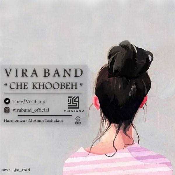  دانلود آهنگ جدید ویرا بند - چه خوبه | Download New Music By Vira Band - Che Khoobeh