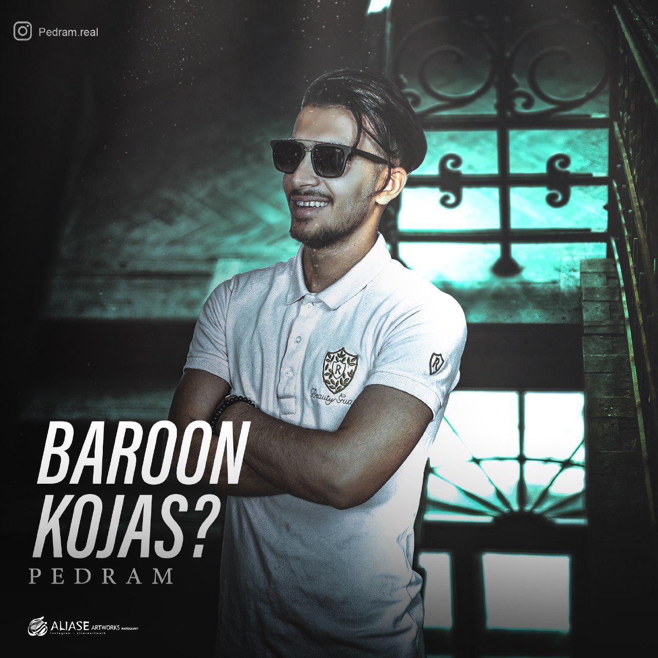  دانلود آهنگ جدید پدرام - بارون کجاس؟ | Download New Music By Pedram  - Baroon Kojas?