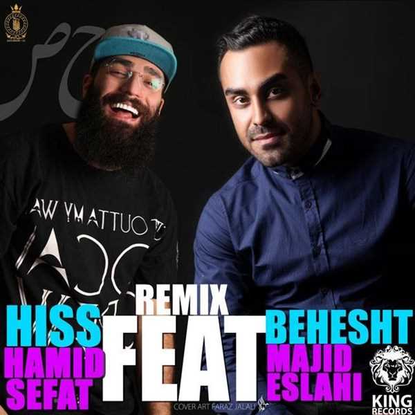  دانلود آهنگ جدید حمید سفت - حس بهشت (فت مجید اصلاحی) (رمیکس) | Download New Music By Hamid Sefat - Hiss Behesht (Ft Majid Eslahi) (Remix)