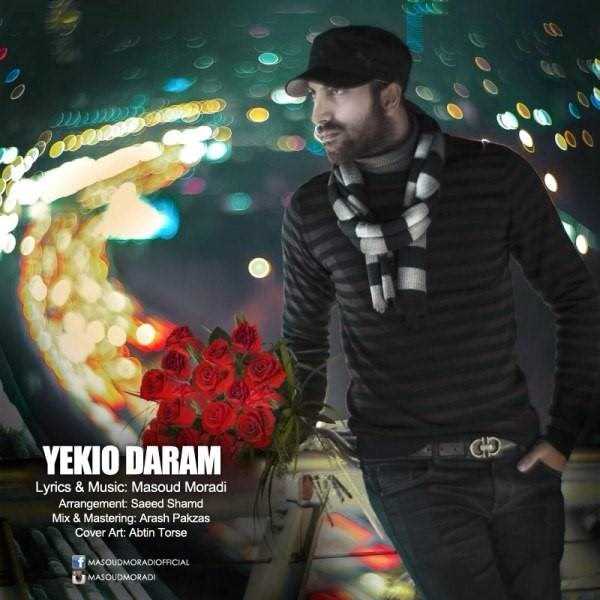  دانلود آهنگ جدید Masoud Moradi - Yekio Daram | Download New Music By Masoud Moradi - Yekio Daram
