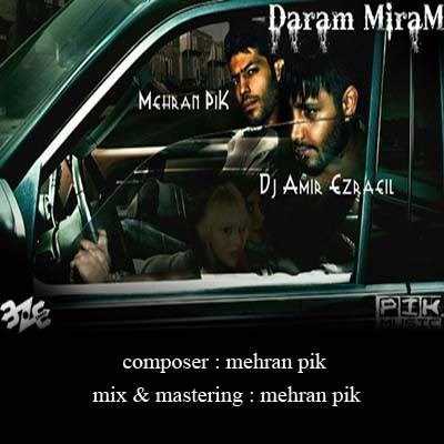  دانلود آهنگ جدید مهران پیک - دارم میرم (فت دی جی امیر عزرائیل) | Download New Music By Mehran Pik - Daram Miram (Ft Dj Amir Ezraeil)