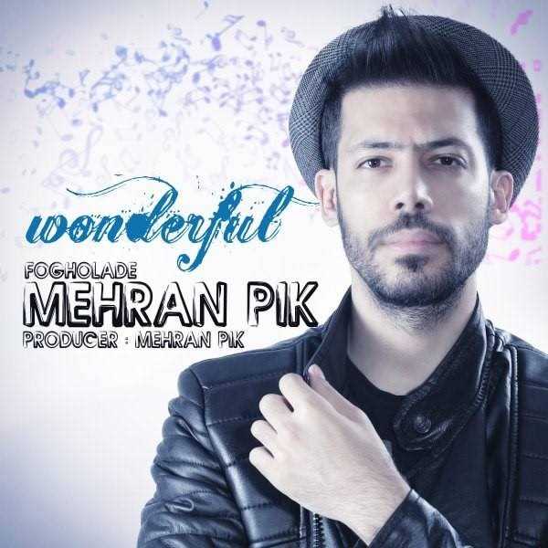  دانلود آهنگ جدید مهران پیک - فوقولاده | Download New Music By Mehran Pik - Fogholadeh