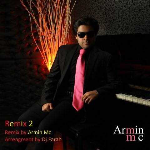  دانلود آهنگ جدید آرمین مک - رمیکس۲ | Download New Music By Armin mc - Remix2