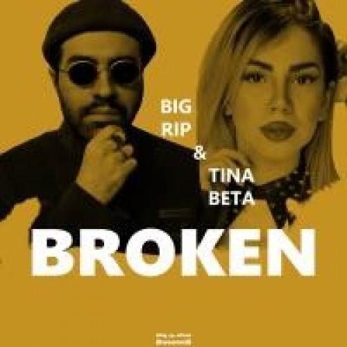  دانلود آهنگ جدید Big Rip - Broken (Ft Tina Beta) | Download New Music By Big Rip - Broken (Ft Tina Beta)