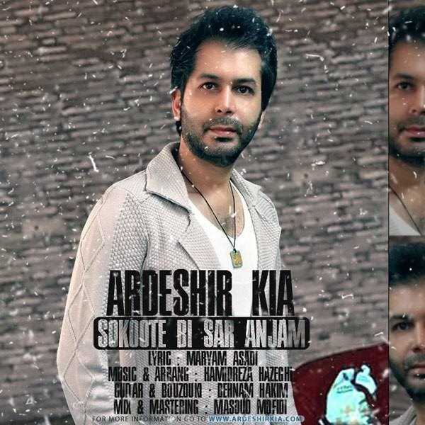  دانلود آهنگ جدید Ardeshir Kia - Sokote Bi Sar Anjam | Download New Music By Ardeshir Kia - Sokote Bi Sar Anjam